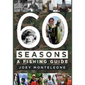 60 Seasons: a fishing guide - Hardcover