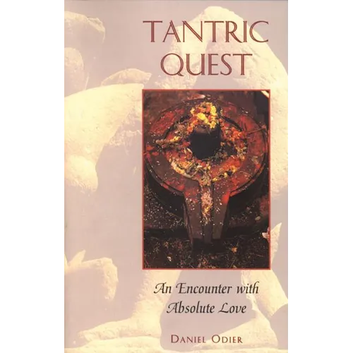 Tantric Quest: An Encounter with Absolute Love - Paperback