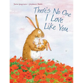 There's No One I Love Like You - Board Book