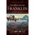 The Battle of Franklin: When the Devil Had Full Possession of the Earth