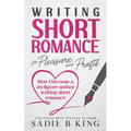 Writing Short Romance for Pleasure and Profit - Paperback