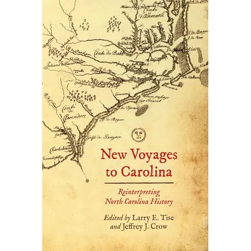 New Voyages to Carolina: Reinterpreting North Carolina History