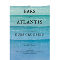 The Bars of Atlantis: Selected Essays - Paperback