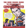 The Geek Squad Guide to Solving Any Computer Glitch - Paperback
