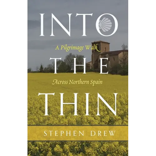 Into the Thin: A Pilgrimage Walk Across Northern Spain - Paperback