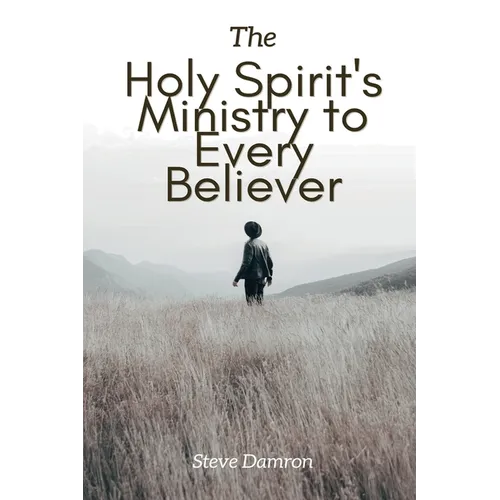 The Holy Spirit's Ministry to Every Believer - Paperback
