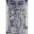 Mother Water Ash: Poems - Paperback