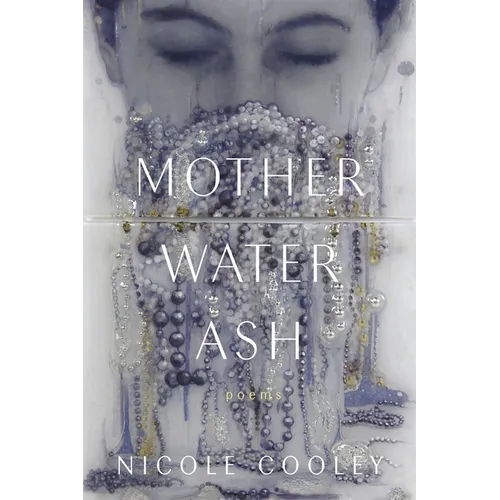 Mother Water Ash: Poems - Paperback
