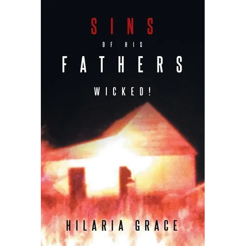 Sins of His Fathers: Wicked! - Paperback