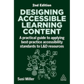 Designing Accessible Learning Content: A Practical Guide to Applying Best-Practice Accessibility Standards to L&d Resources - Paperback