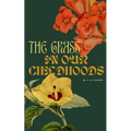The grass in our childhoods - Paperback