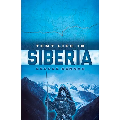Tent Life in Siberia - Paperback