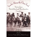 Tracks Along the Clear Fork: Stories from Shackelford and Throckmorton Counties