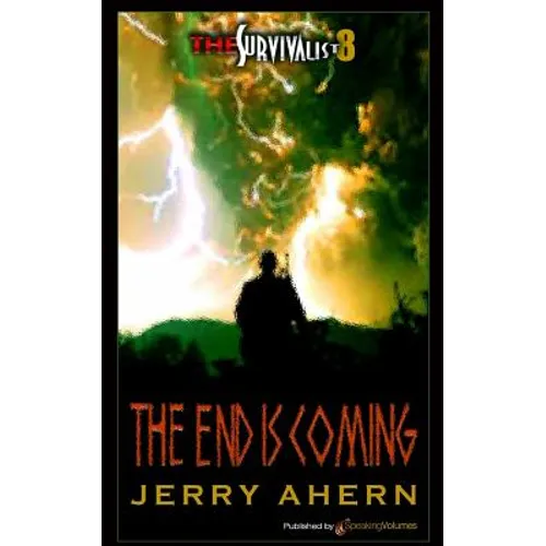 The End Is Coming: Survivalist - Paperback