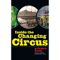 Inside the Changing Circus (hardback): A Critic's Guide - Hardcover