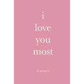 i love you most - Paperback