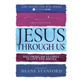 Jesus Through Us: Following His Example in Love and Service - Paperback