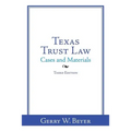 Texas Trust Law: Cases and Materials-Third Edition