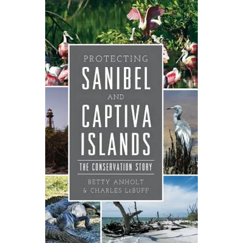 Protecting Sanibel and Captiva Islands: The Conservation Story