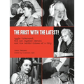 The First with the Latest!: Aggie Underwood, the Los Angeles Herald, and the Sordid Crimes of a City
