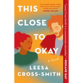 This Close to Okay - Paperback