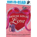 Mouse Loves Love: Ready-To-Read Pre-Level 1 - Hardcover