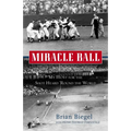 Miracle Ball: My Hunt for the Shot Heard 'Round the World