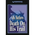 Death On His Trail - Paperback