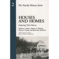 Houses and Homes: Exploring Their History