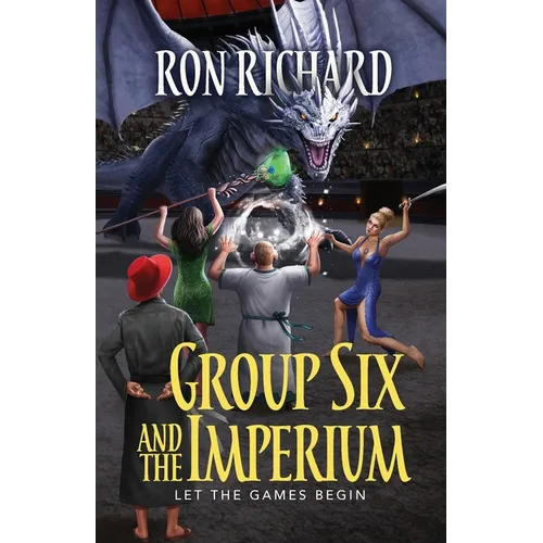 Group Six and the Imperium: Let the Games Begin - Paperback
