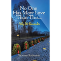 No One Has More Love Than This...: Why We Remember