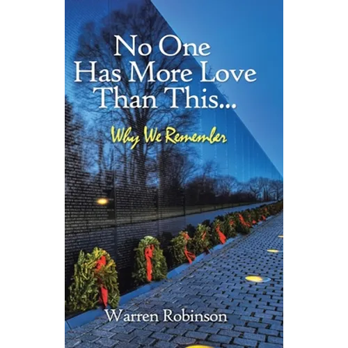 No One Has More Love Than This...: Why We Remember