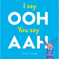 I Say Ooh You Say Aah - Hardcover