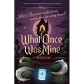 What Once Was Mine: A Twisted Tale - Hardcover