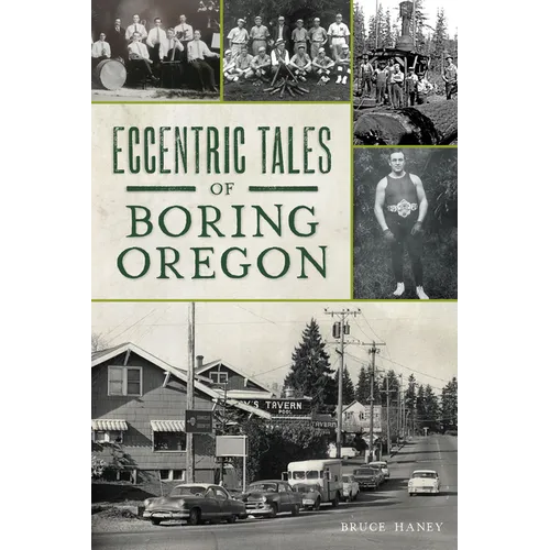 Eccentric Tales of Boring, Oregon - Paperback