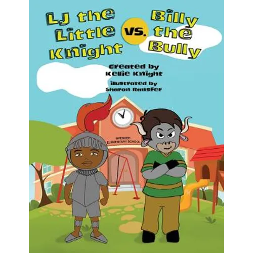 LJ the Little Knight vs. Billy the Bully