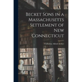 Becket Sons in a Massachusetts Settlement of New Connecticut