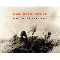 David Levinthal: War, Myth, Desire - Hardcover