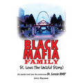 Black Mafia Family St. Louis (The Untold Story) - Paperback