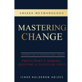 Mastering Change Participant's Manual: Questions and Discussion Topics - Paperback