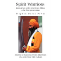 Spirit Warriors: Interviews with American Sikhs--the first generation - Paperback