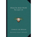 Health And How To Get It - Paperback
