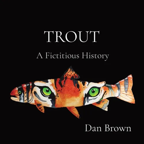 Trout: A Fictitious History - Paperback