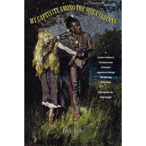 My Captivity Among The Sioux