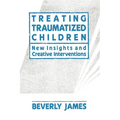 Treating Traumatized Children - Paperback