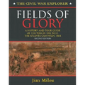 Fields of Glory: A History and Tour Guide of the War in the West, the Atlanta Campaign, 1864 Second Edition