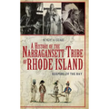 A History of the Narragansett Tribe of Rhode Island: Keepers of the Bay