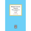 Henry County, Virginia Will Abstracts, 1777-1820