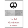 Grey Wolf: A Novel in History