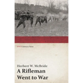 A Rifleman Went to War